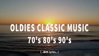 Oldies Classic Music  With Lyrics  The Greatest Hits Of All Time  70s 80s 90s Music Playlist [upl. by Iht179]