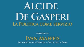 Alcide De Gasperi la politica come servizio [upl. by Lrae]