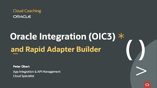 Oracle Integration OIC3 and Rapid Adapter Builder RAB [upl. by Ettegroeg]