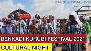 THE WANGARA BENKADI KURUBI FESTIVAL 2021 CULTURAL NIGHT  KINTAMPO  We Travel For Festivals  Ghana [upl. by Ramad]