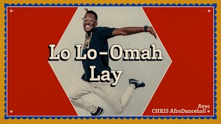 LO LO  Omah Lay Chorégraphe  Chris Afro dancehall [upl. by Tierney]