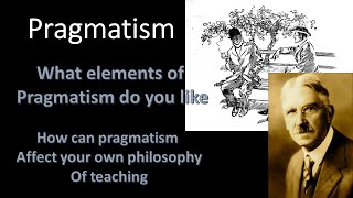 What is Pragmatism Which of the elements of Pragmatism do you agree with [upl. by Orlov963]