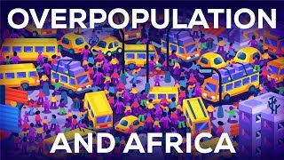 Overpopulation amp Africa [upl. by Assyral]