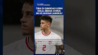 IRI DENGAN TIMNAS INDONESIA GEGARA TIBA DI QINGDAO LEBIH CEPAT Media China Ini Kejadian Langka [upl. by Sulokcin]