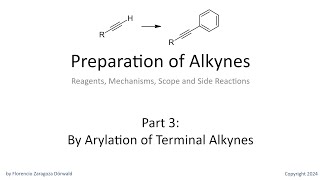 Preparation of Alkynes Part 3 By Arylation of Terminal Alkynes [upl. by Tuchman]