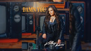 Kaitlyn Thomas  Damn You Audio [upl. by Netnert212]