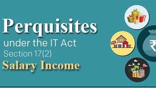 PerquisitesMeaningTypesTaxable and exempted PerquisitesIncome from SalaryIncome Tax [upl. by Enimasaj]