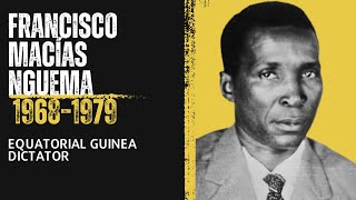 The Rise and Fall of Francisco Macías Nguema A Dictators Reign of Terror in Equatorial Guinea [upl. by Lyrpa579]