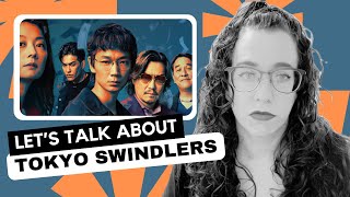 I Watched Tokyo Swindlers So You Wont Have To [upl. by Avner]