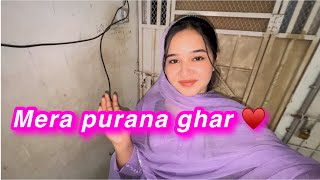 Mera purana ghar  purani yadeen  sitara yaseen vlog [upl. by Nelg]