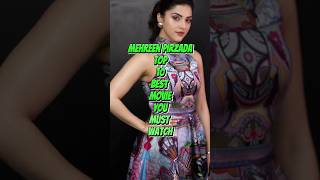 MEHREEN PIRZADA TOP 10 BEST MOVIES YOU MUST WATCH mehreenpirzada bestmovies southactres ytshorts [upl. by Ahseid]