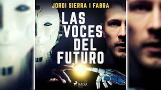 Audiolibro De Ciencia Ficción 🎧 Las voces del futuro de Jordi Sierra i Fabra [upl. by Zea360]