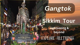 GangtokSikkim  tourist places  Gangtok sightseeing  Gangtok best places to visit and guide [upl. by Tipton]