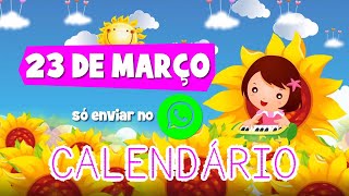 CALENDÁRIO DO MÊS DE MARÇO DO DIA 23032021  VÍDEO PARA TODOS OS DIAS [upl. by Bergren301]