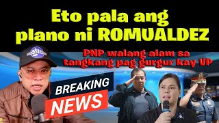 Eto pala ang plano ni ROMUALDEZ PNP walang alam sa tangkang pag gurgur kay VP [upl. by Lise]