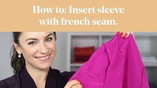 How To Insert Sleeve with French Seam [upl. by Tilford]