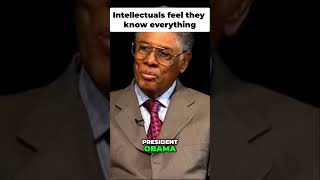 Intellectuals feel they know everything and should dictate how society is run thomassowell [upl. by Cronin]