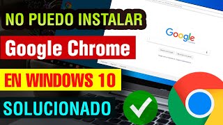 No puedo instalar Google Chrome en Windows 10 solucion 2024 para descargar e instalar Google Chrome [upl. by Schreck649]