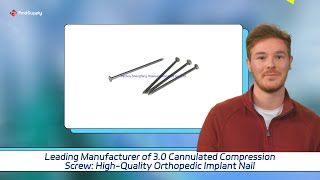 Leading Manufacturer of 30 Cannulated Compression Screw HighQuality Orthopedic Implant Nail [upl. by Saltsman]