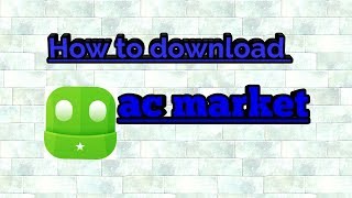 How to download AC market app for free [upl. by Devland]