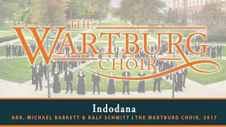 Wartburg College  The Wartburg Choir  Indodana arr Michael Barrett and Ralf Schmitt [upl. by Hairas]