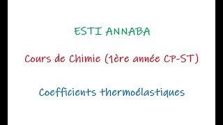 Séquence N°2 Cours de Chimie 2 I Coefficients thermoélastiques [upl. by Favata]