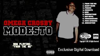 Omega Crosby  Modesto Full Mixtape Unreleased [upl. by Fruin]