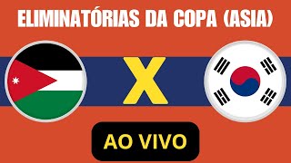 JORDANIA X COREIA DO SUL AO VIVO ELIMINATORIAS DA COPA ASIA copadomundo2026 [upl. by Eirolam962]