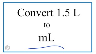 Convert 15 L to mL 15 Liters to Milliliters [upl. by Ennyrb]