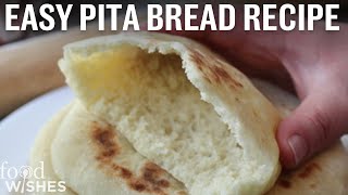 How to Make Pita Bread Easy At Home Recipe  Food Wishes [upl. by Niletac961]