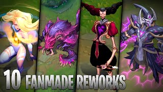 10 AMAZING FANMADE CHAMPION REWORKS  League of Legends [upl. by Mccormac786]