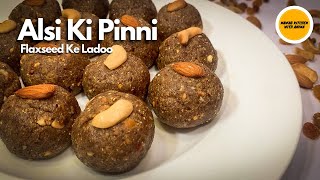 How To Make Alsi Ki Pinni Recipe With Jaggery Flaxseed Ke Ladoo [upl. by Keese]