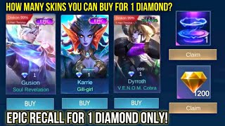 HOW MANY SKINS YOU CAN BUY FOR ONLY 1 DIAMOND EPIC RECALL FOR ONLY 1 DIAMONDS  PROMO DIAMONDS MLBB [upl. by Eenolem910]