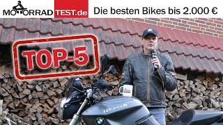 Top 5 Motorräder bis 2000 €  Motorräder müssen nicht teuer sein  5 gute Bikes unter 2000 Euro [upl. by Dirtsa41]