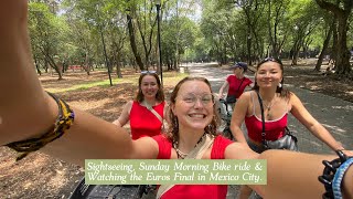 Sightseeing Sunday Morning Bike ride amp Watching the Euros Final in Mexico City [upl. by Kronfeld845]