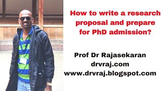 How to write research proposal and prepare for PhD admission profdrrajasekaran [upl. by Danella]