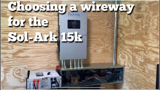 Choosing a Wireway for the SolArk15k [upl. by Notniuq603]