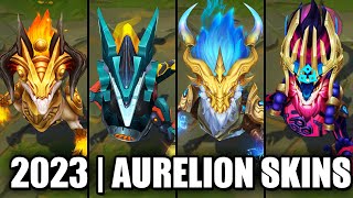 ALL AURELION SOL SKINS SPOTLIGHT 2023  League of Legends [upl. by Newfeld]