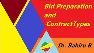 82 Bid Preparation and Contract Types Dr Bahiru B [upl. by Nylrad]