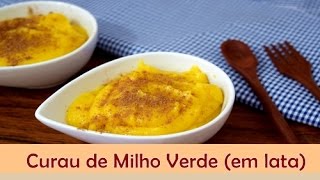 Como fazer Curau de Milho milho em lata  Receita de Curau [upl. by Sumahs]