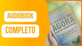 AUDIOBOOK COMPLETO O Poder do Agora Um guia para a iluminação espiritua  Eckhart Tolle [upl. by Nesnaj156]