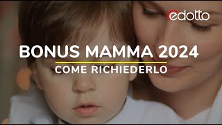 Bonus mamma 2024 come richiederlo [upl. by Applegate]