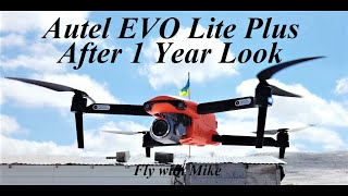 Autel EVO Lite Plus 1 Year Review Fly with Mike [upl. by Hiasi]