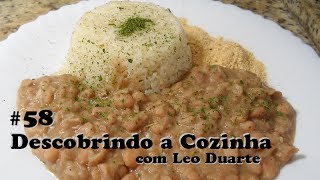 ARROZ amp FEIJÃO o básico brasileirinho  Descobrindo a Cozinha 58 [upl. by Kulseth]