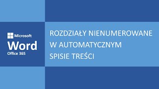 Microsoft Word  Rozdziały nienumerowane w automatycznym spisie treści [upl. by Aisekal]