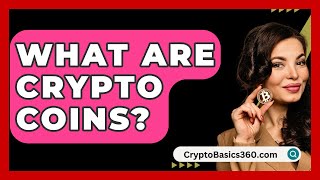 What Are Crypto Coins  CryptoBasics360com [upl. by Nisse363]