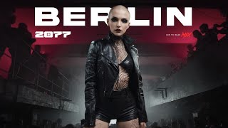 Dark Techno  Cyberpunk  Dark Clubbing Mix BERLIN 2077 [upl. by Ayatan]