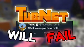 Why TubNet Will FAIL [upl. by Plotkin]