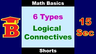 6 Types of Logical Connectives [upl. by Frasco]