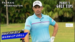 A SIMPLE AND EFFECTIVE WARMUP DRILL  Paddys Golf Tip 21  Padraig Harrington [upl. by Schwerin]